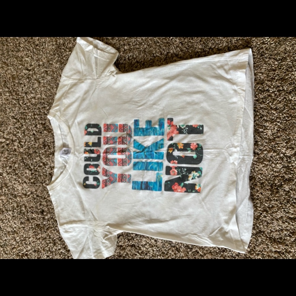 “Could you like not”. t shirt XS